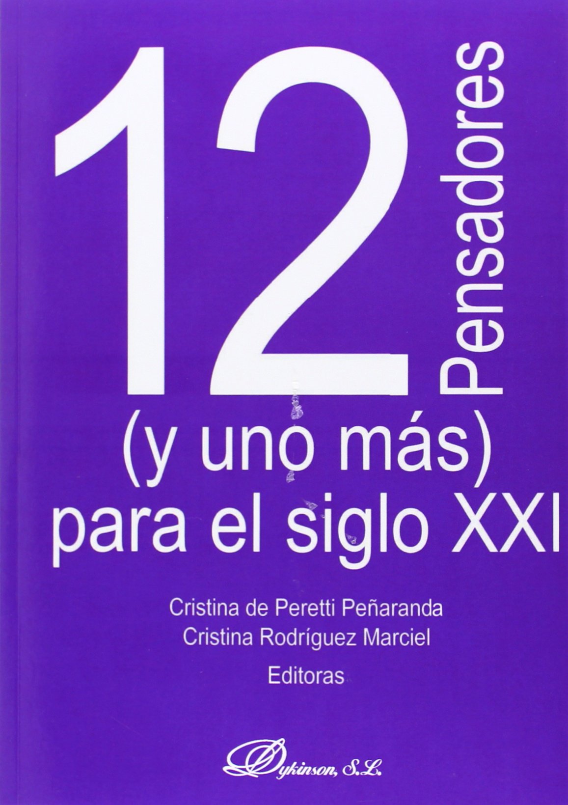 12 pensadores (y uno más) para el siglo XXI book