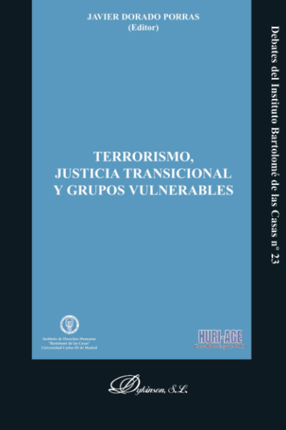 Terrorismo, justicia transicional y grupos vulnerables (Colección Debates del Instituto Bartolomé de las Casas, Band 23) Law