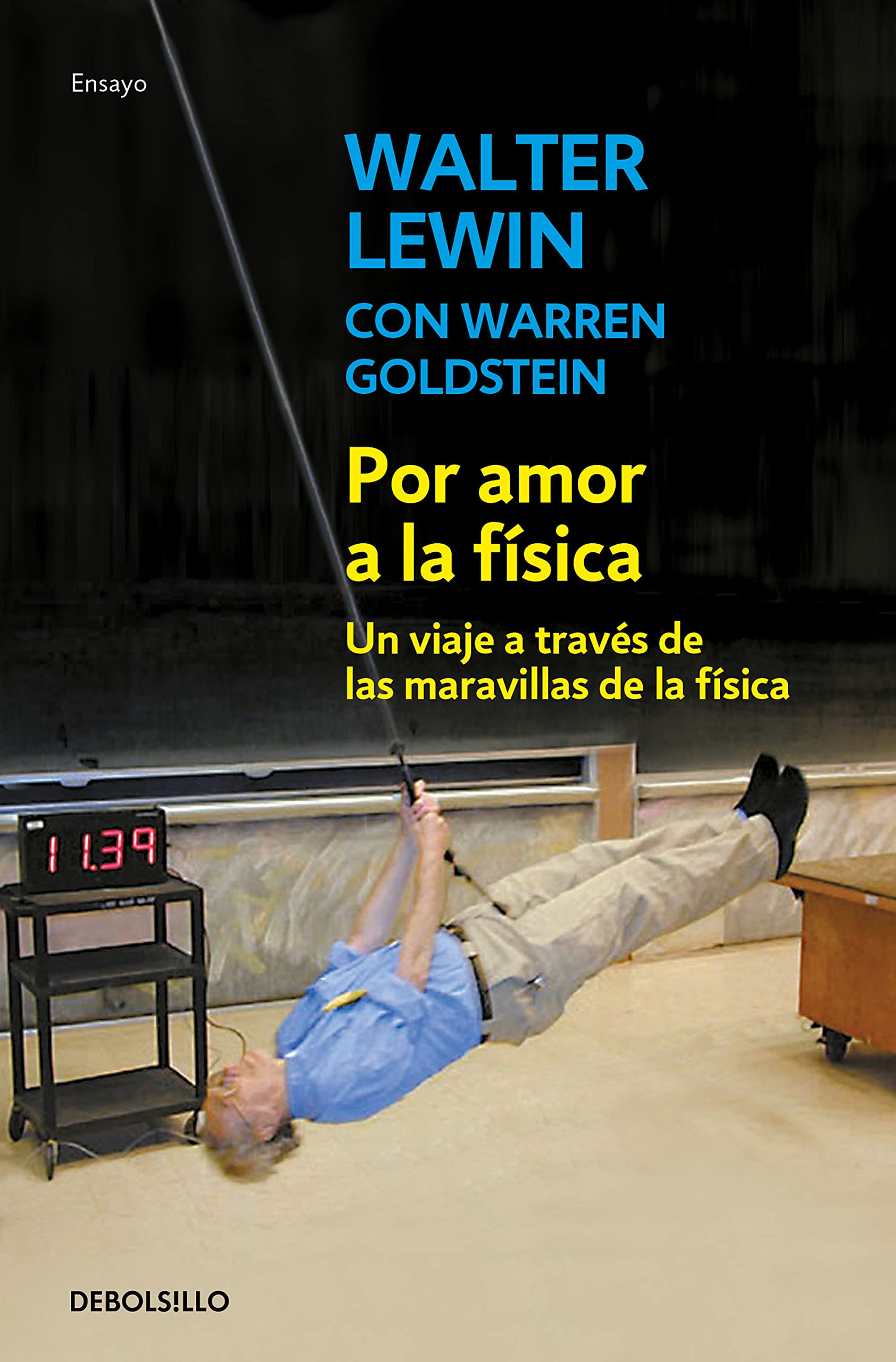 Por amor a la física: Del final del arco iris a la frontera del tiempo. Un viaje a través de las maravillas de la física (Ensayo | Ciencia) Learning & Reference
