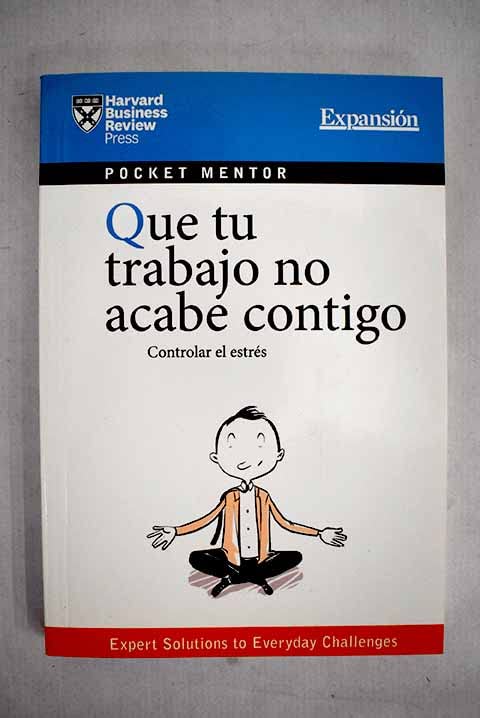 Que tu trabajo no acabe contigo: controlar el estrés Books