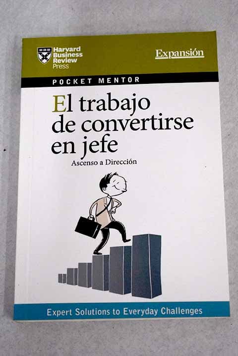 El trabajo de convertirse en jefe: ascenso a dirección Books