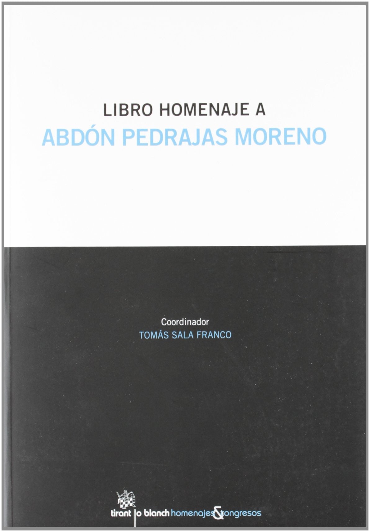 Libro homenaje a Abdón Pedrajas Moreno Learning & Reference