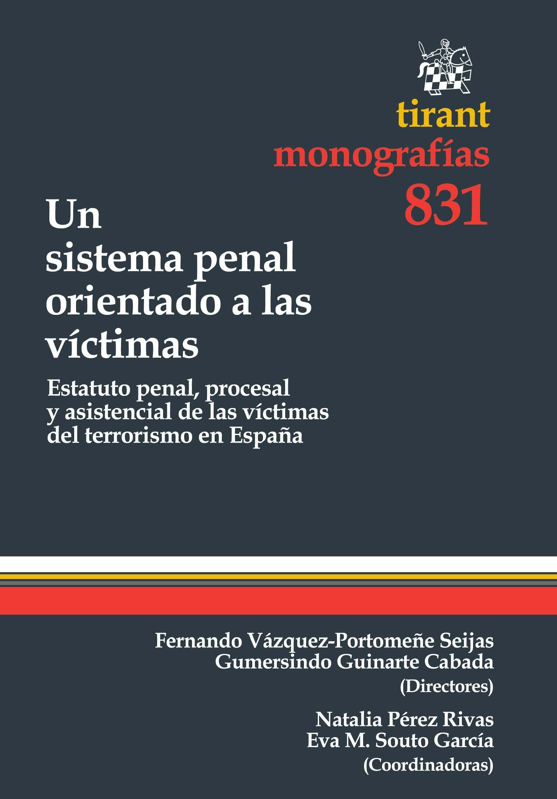 Hacia un sistema penal orientado a las víctimas : el estatuto penal, procesal y asistencial de las víctimas del terrorismo en España Learning & Reference