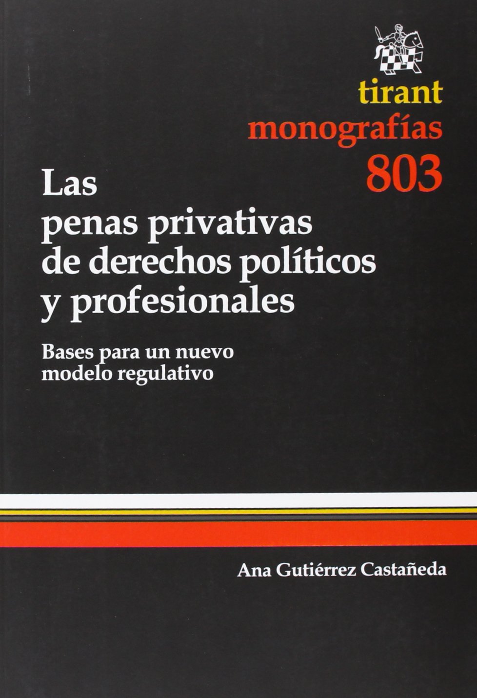 Las penas privativas de derechos políticos y profesionales : bases para un nuevo modelo regulativo Learning & Reference