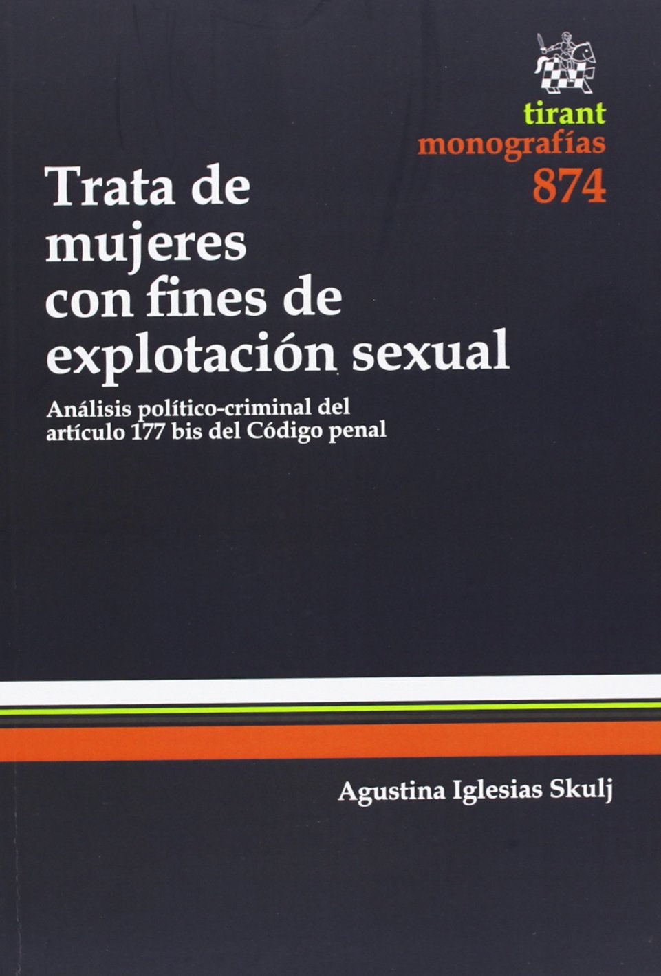 Trata de mujeres con fines de explotación sexual : análisis político-criminal del artículo 177 bis del Código Penal Law