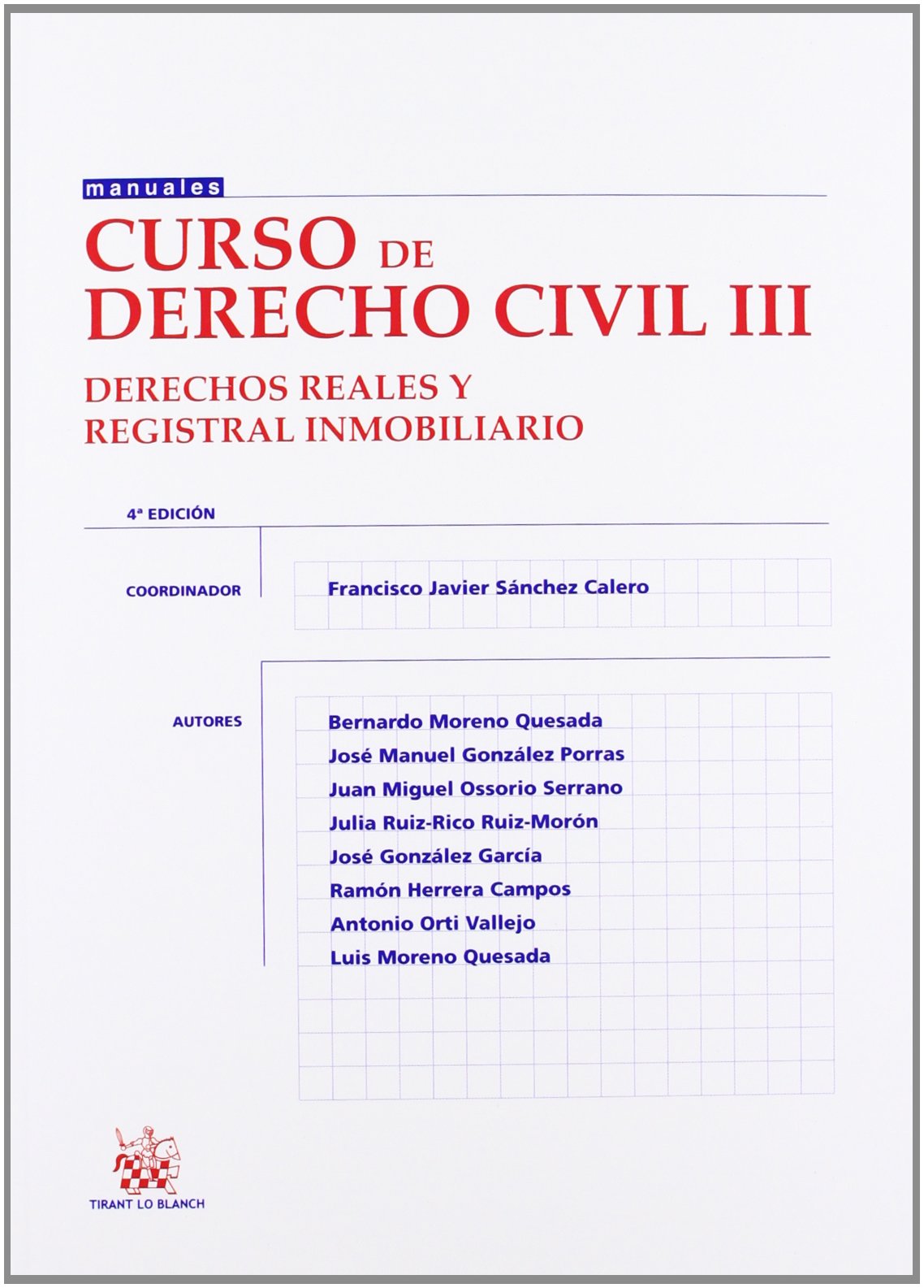 Curso de derecho civil III : derechos reales y registral inmobiliario Learning & Reference