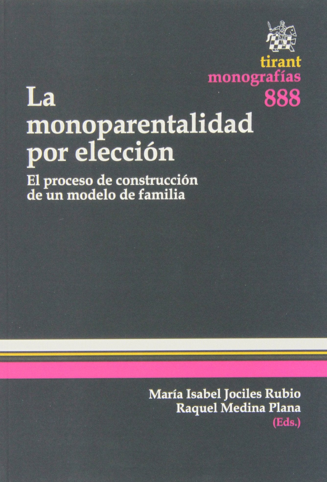 La monoparentalidad por elección : el proceso de construcción de un modelo de familia Law