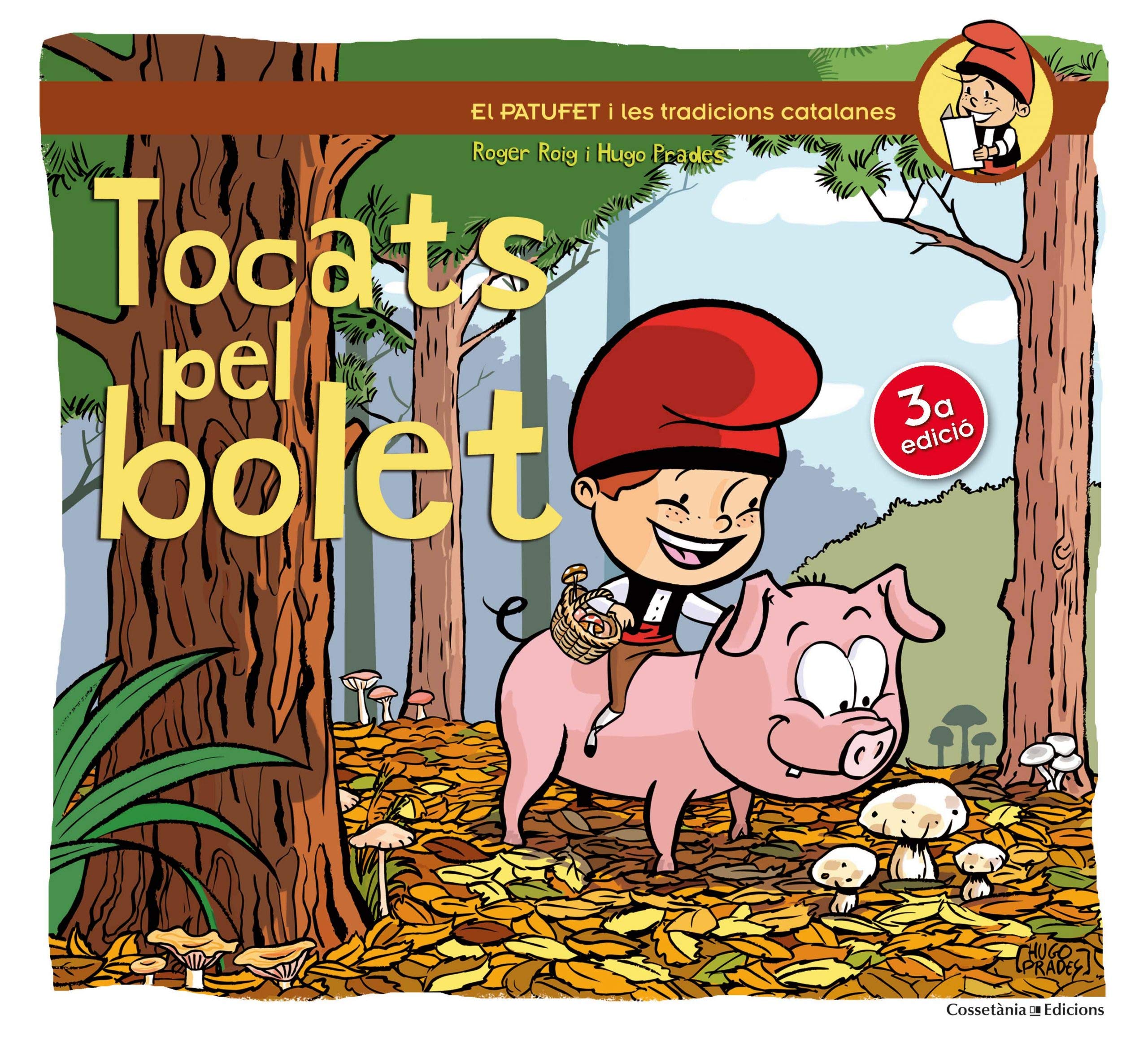 Tocats Pel Bolet (El Patufet i les tradicions catalanes) Segunda Edición (Zweite Ausgabe) Books