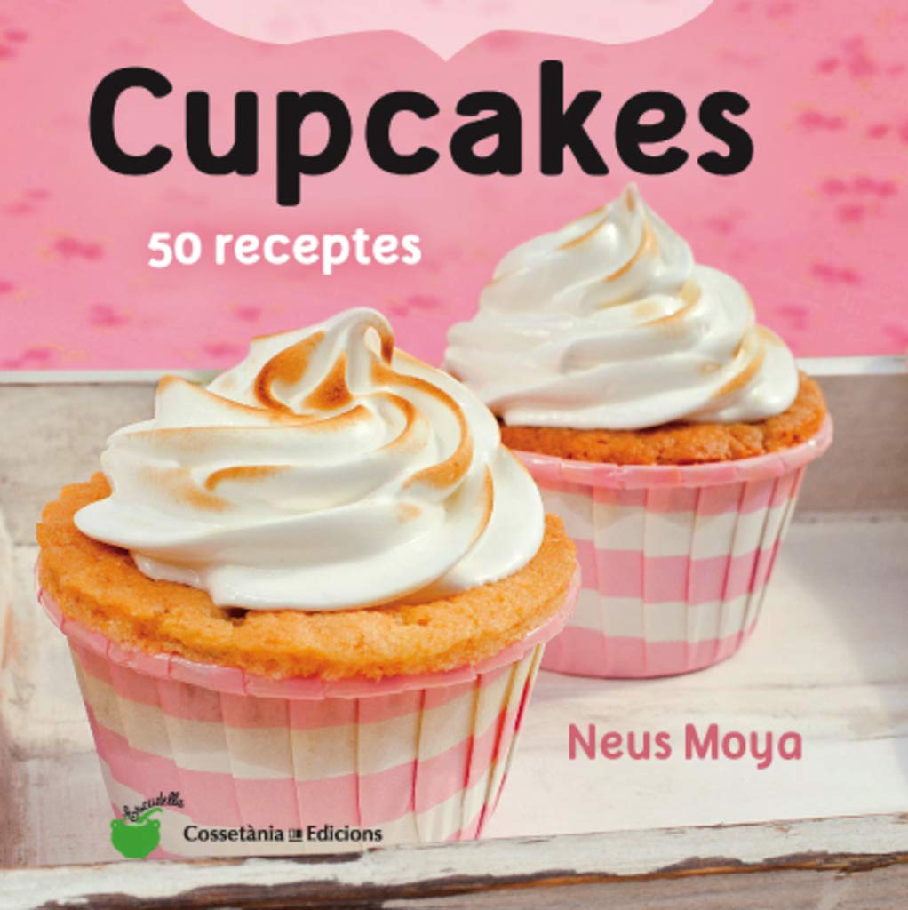 Moya Arasa, N: Cupcakes : 50 receptes Leisure, Home & Garden