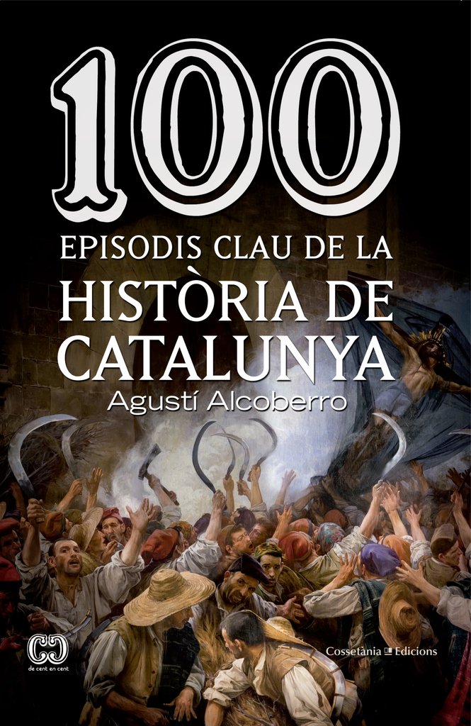 100 episodis clau de la història de Catalunya book
