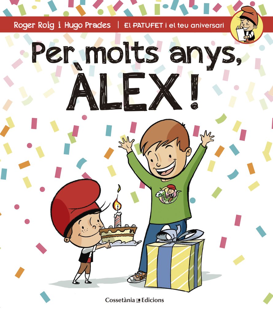 Per molts anys, Àlex! (El PATUFET i el teu aniversari) book