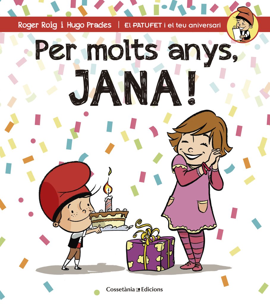 Per molts anys, Jana! (El PATUFET i el teu aniversari) book