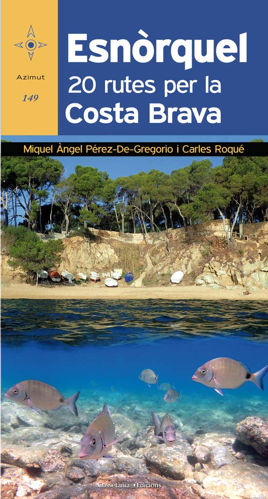 Esnòrquel : 20 rutes per la Costa Brava book