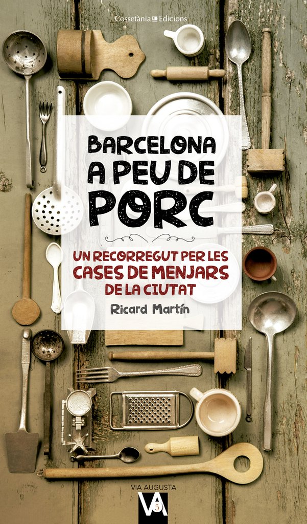 Barcelona a peu de porc : Un recorregut per les cases de menjars de la ciutat book