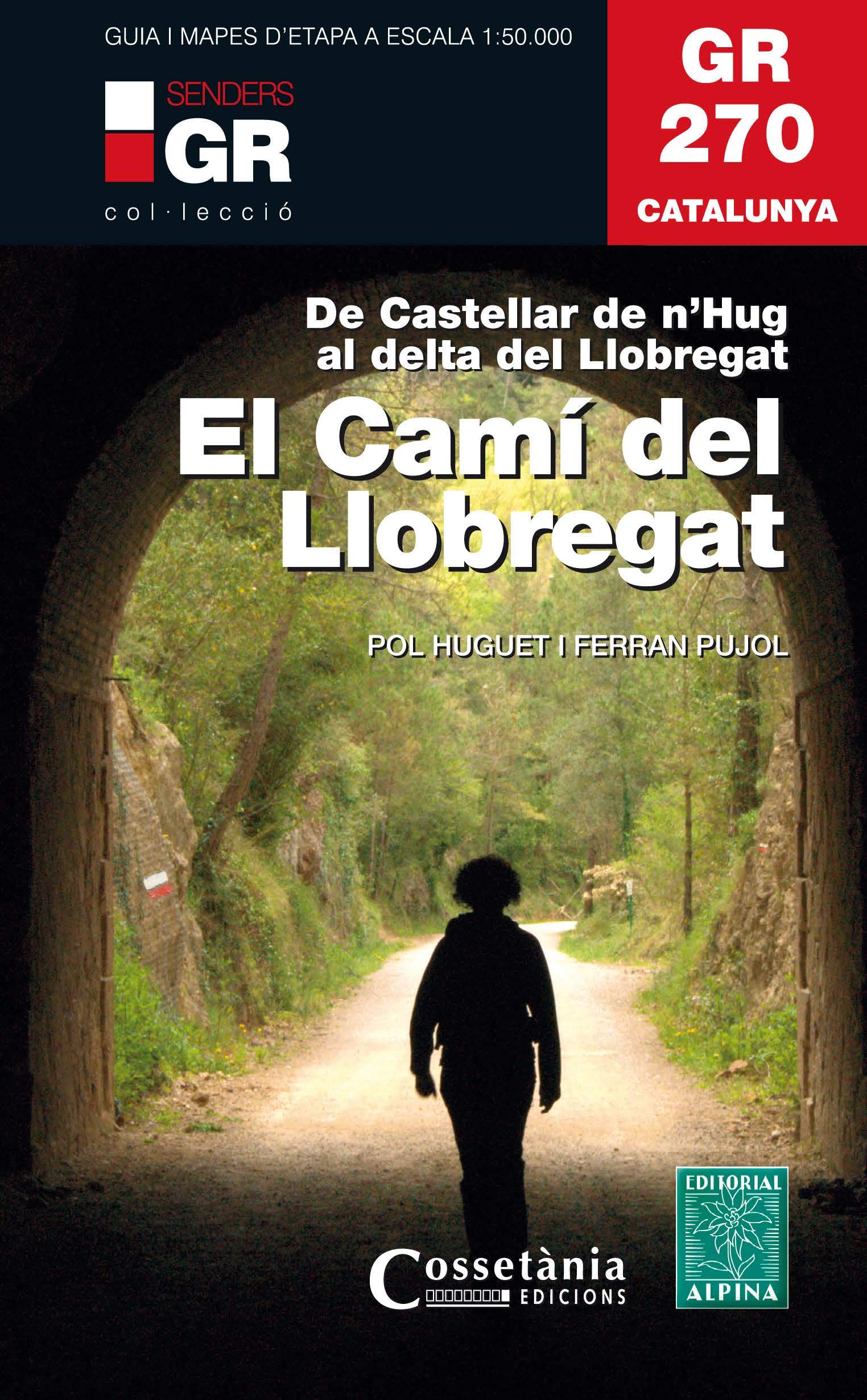 GR 270 Catalunya. El Camí del Llobregat: De Castellar de n'Hug al Delta de Llobregat Leisure, Home & Garden