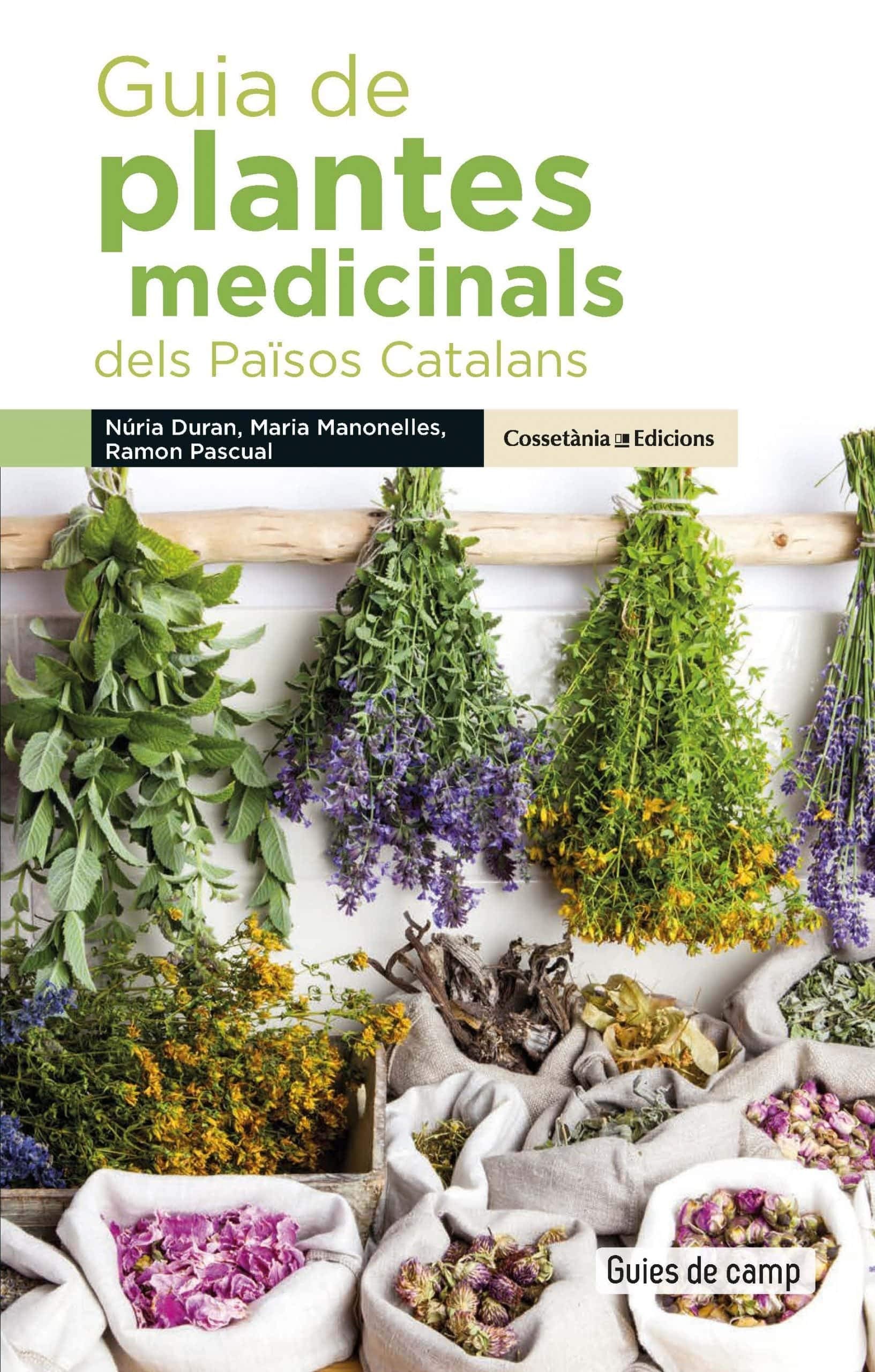 Guia de plantes medicinals dels Països Catalans Natural Sciences