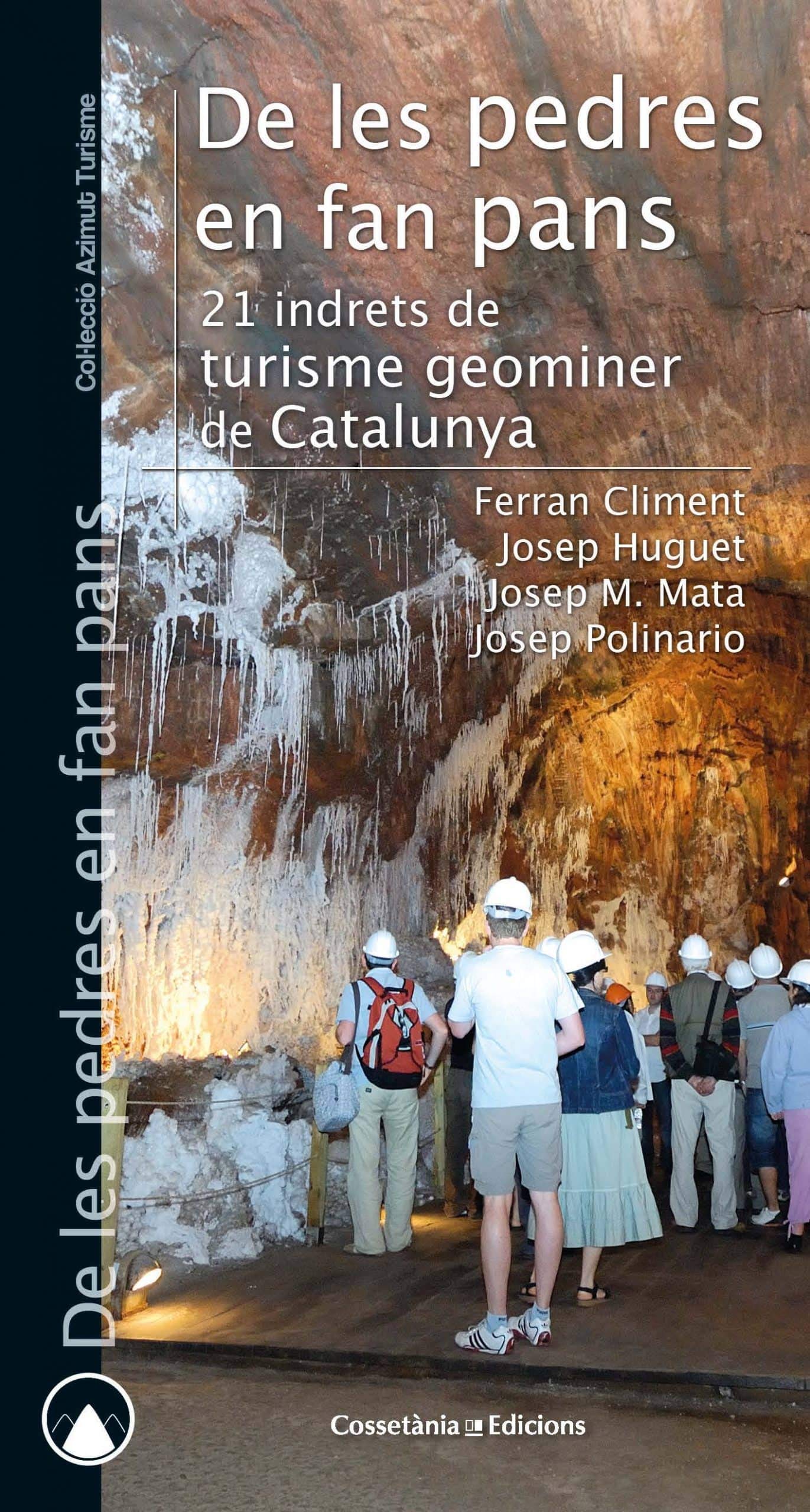 De les pedres en fan pans: 21 indrets de turisme geominer de Catalunya book