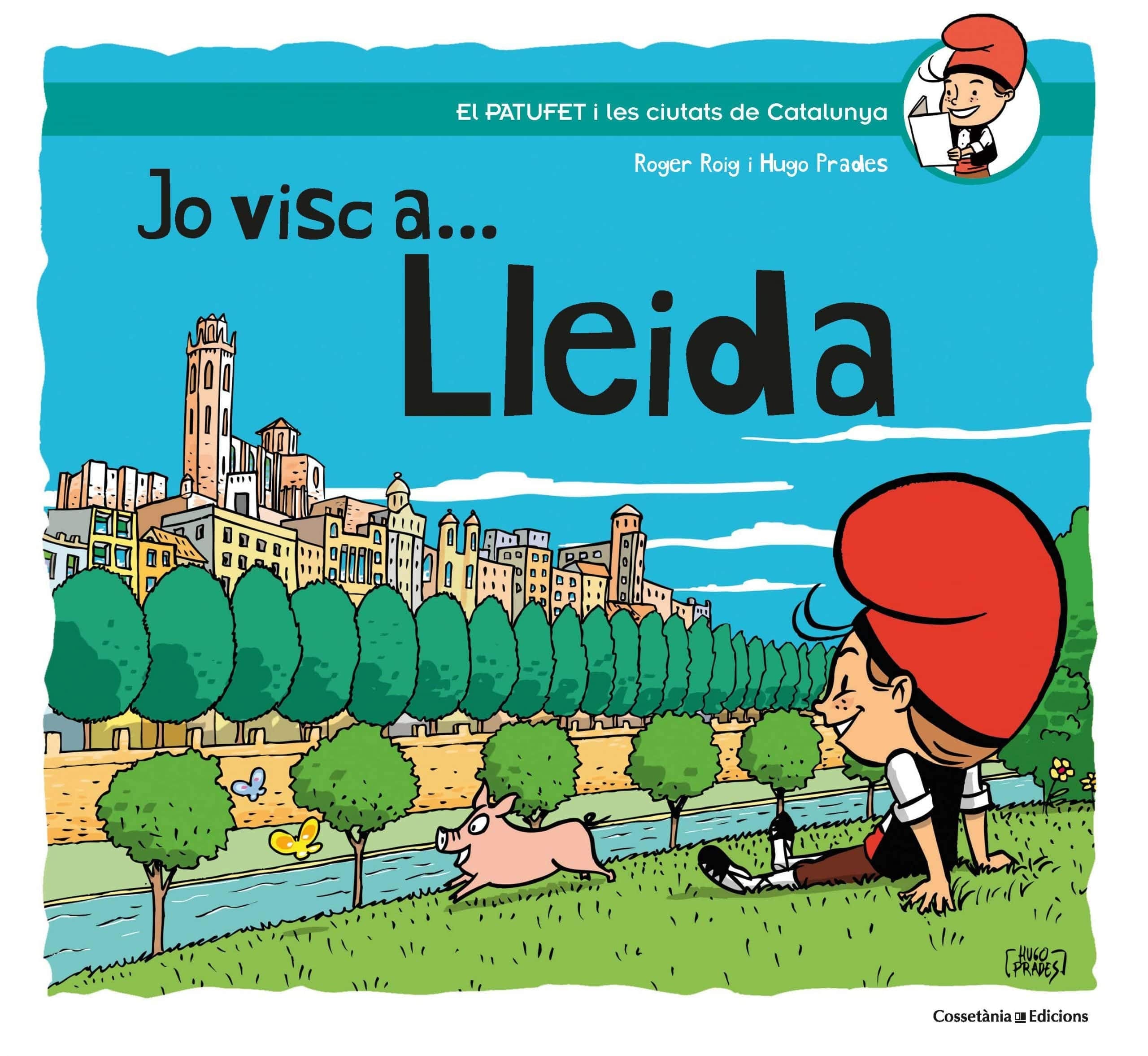 Jo visc a... Lleida (El Patufet i les ciutats de Catalunya, Band 3) Non-fiction