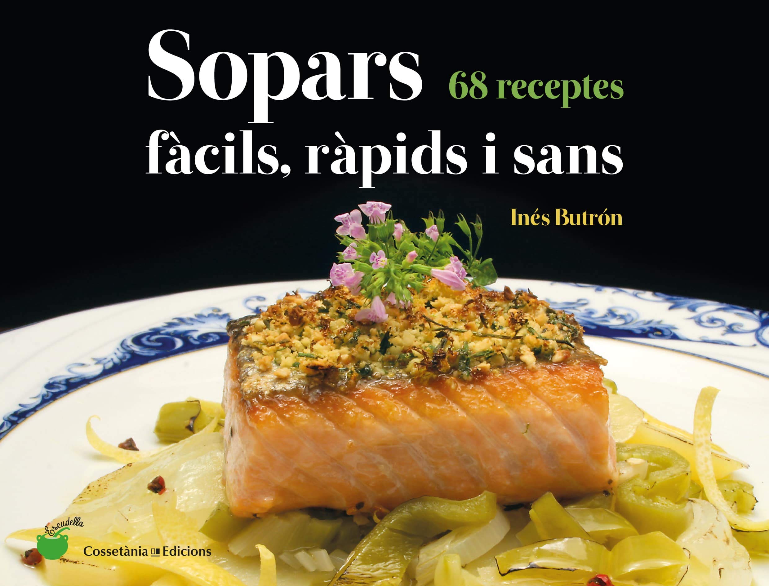 Sopars fàcils, ràpids i sans: 68 receptes book