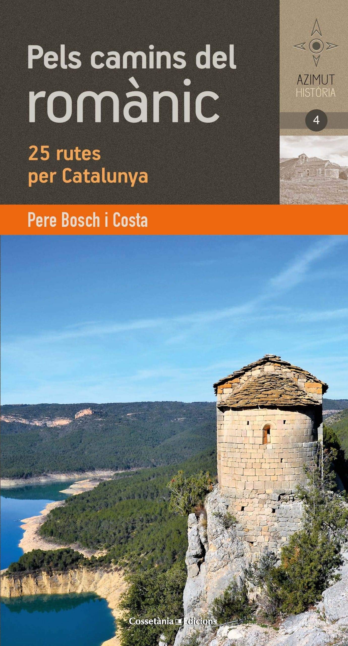 Pels camins del romànic català: 25 rutes per Catalunya (Azimut Història, Band 4) Leisure & Fun