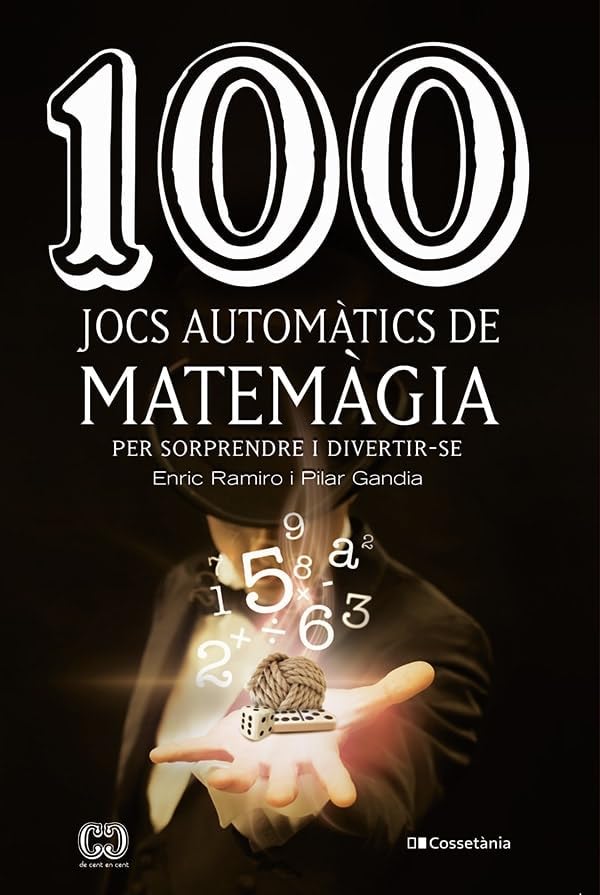 100 jocs automàtics de matemàgia: per sorprendre i divertir-se book