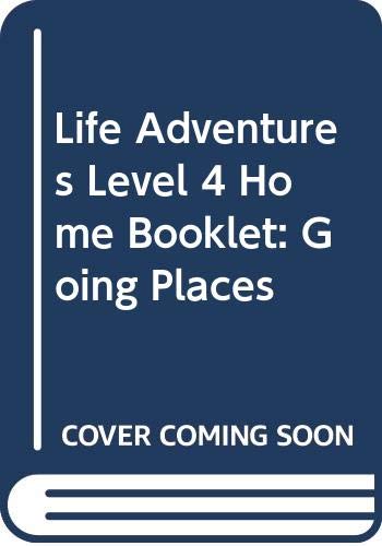Life Adventures Level 4 Home Booklet: Going Places book