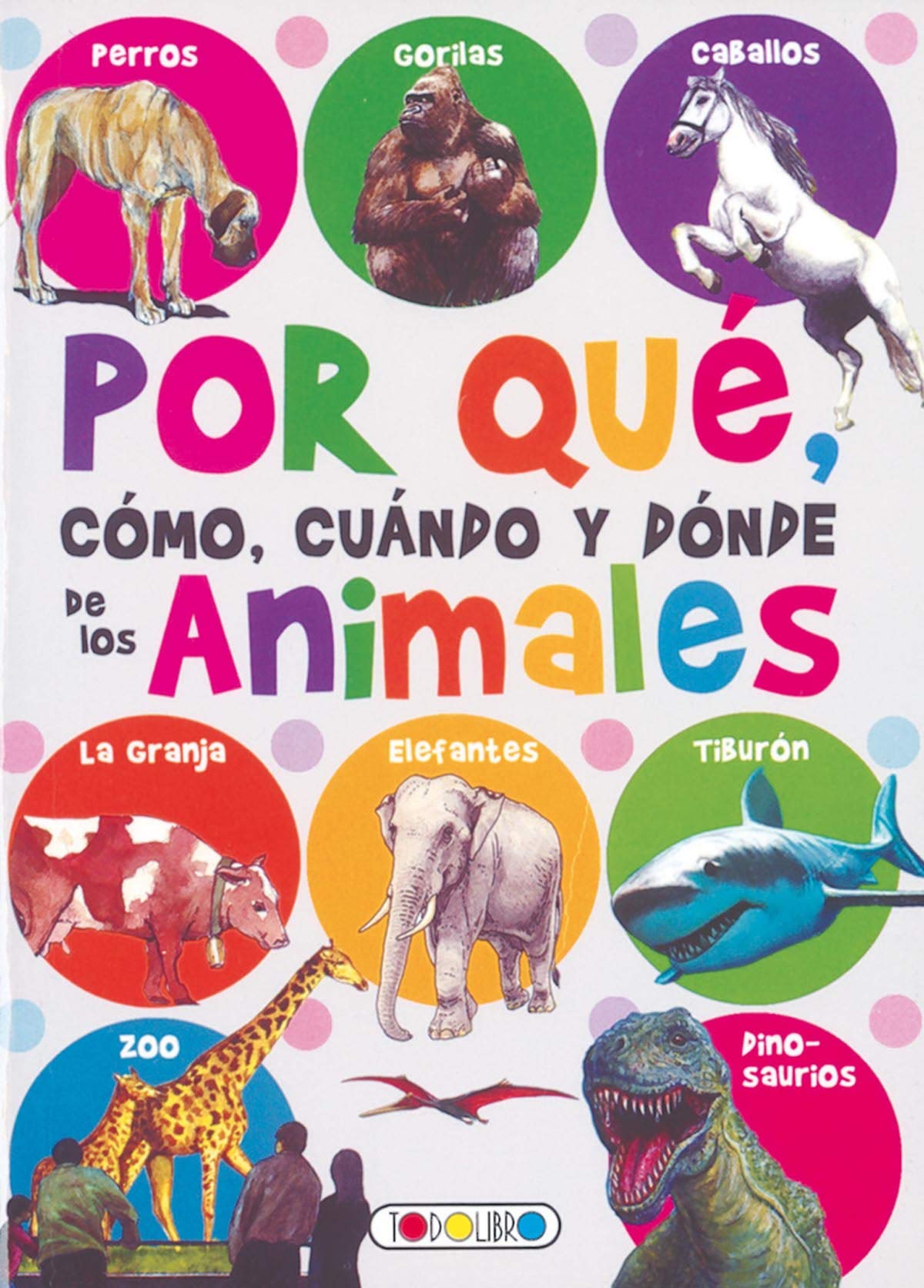 Por qué, cómo, cuándo y dónde de los animales Books