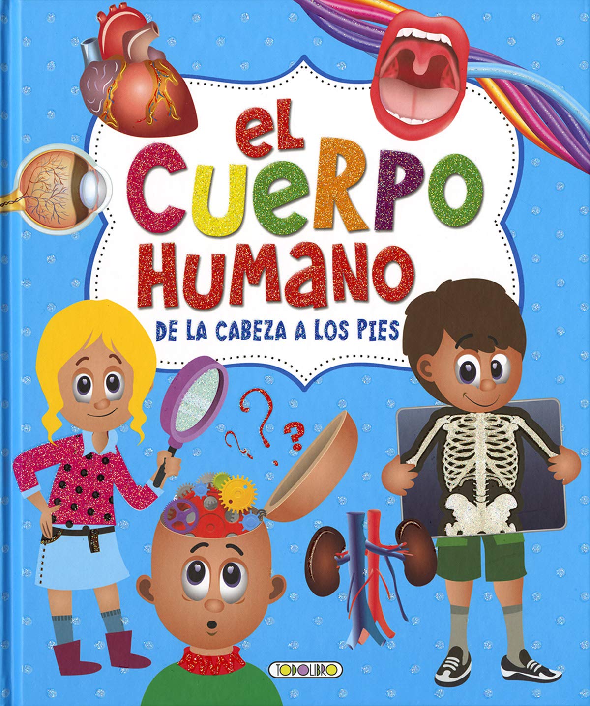 El cuerpo humano de la cabeza los pies book