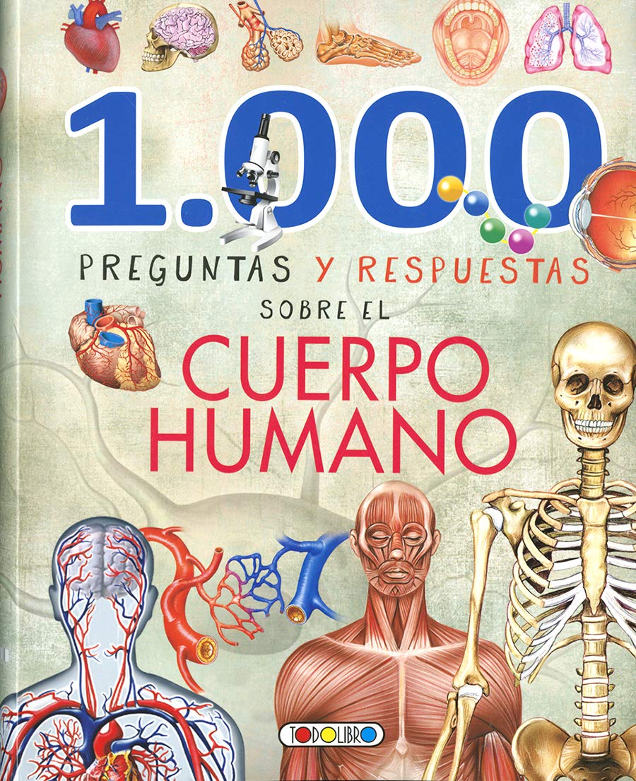 1000 PREGUNTAS Y RESPUESTAS SOBRE EL CUERPO HUMANO Social Sciences