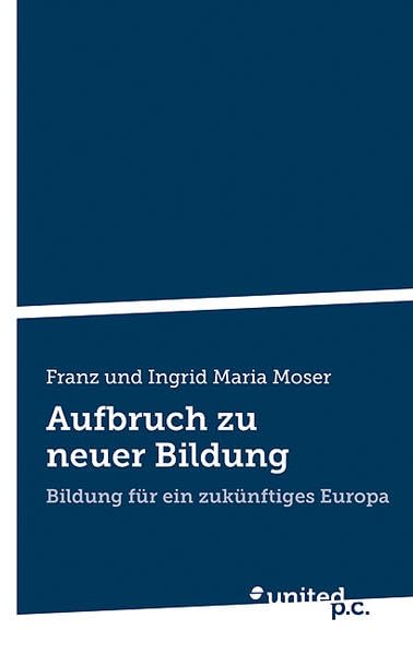 Aufbruch zu Neuer Bildung: Bildung für ein Zukünftiges Europa Contemporary literature