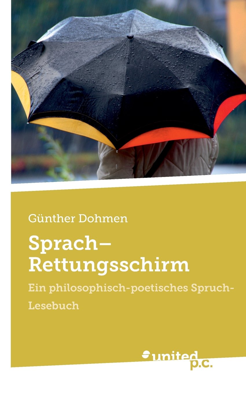 Sprach-Rettungsschirm: Ein philosophisch-poetisches Spruch-Lesebuch Poetry