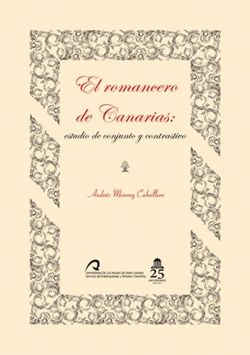 El romancero de Canarias : estudio de conjunto y contrastivo Social Sciences