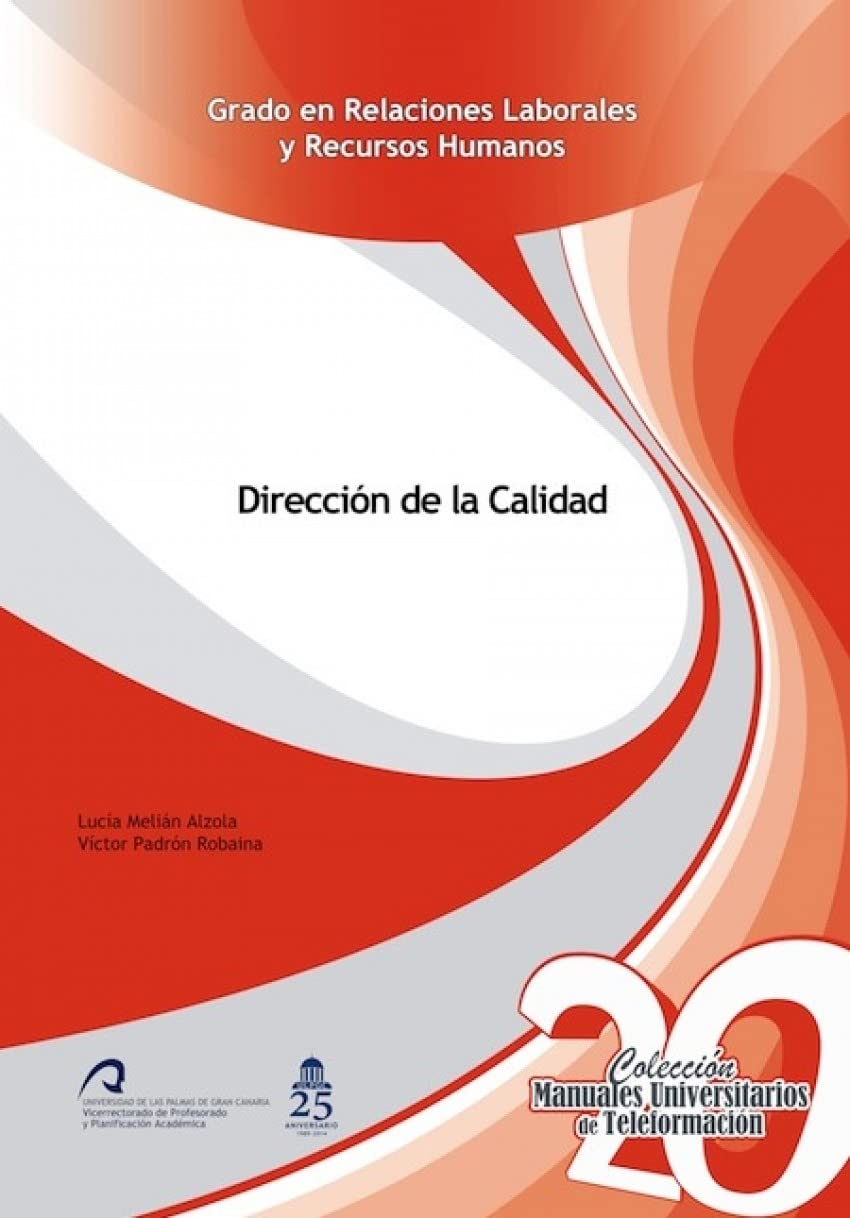Dirección de la Calidad (Manuales Universitarios de Teleformación: Grado en Relaciones Laborales y Recursos Humanos, Band 20) Books