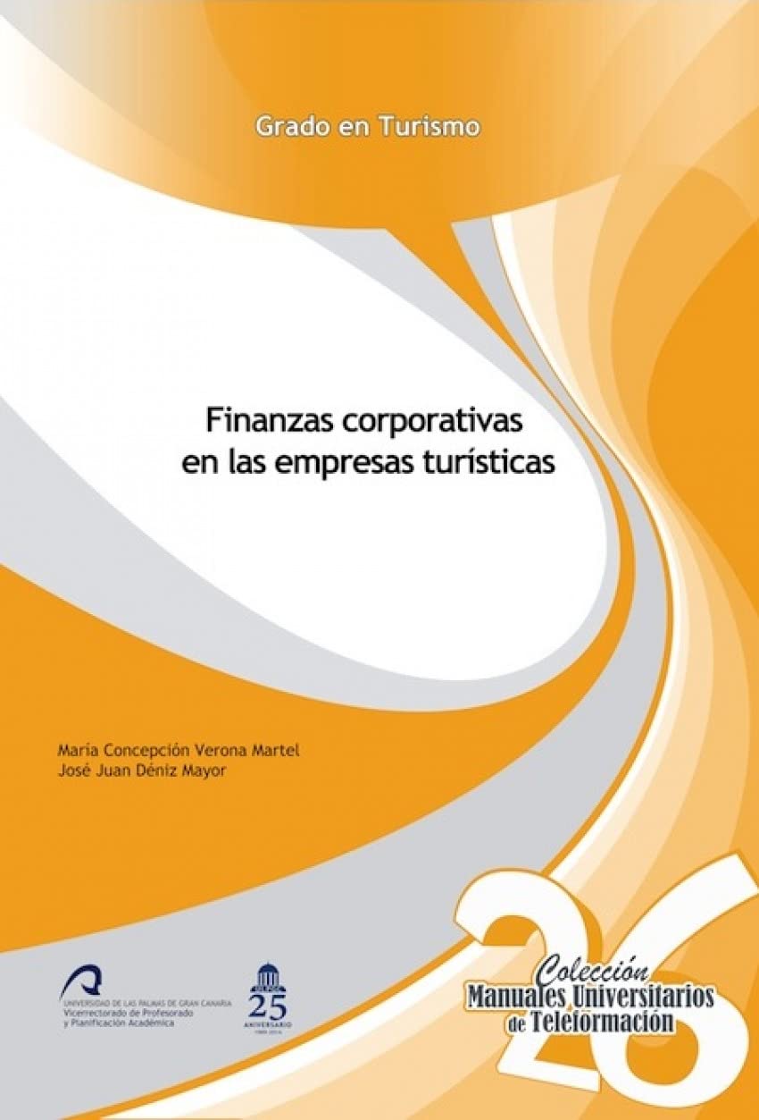 Finanzas corporativas en las empresas turísticas (Manuales Universitarios de Teleformación: Grado en Turismo, Band 26) Books