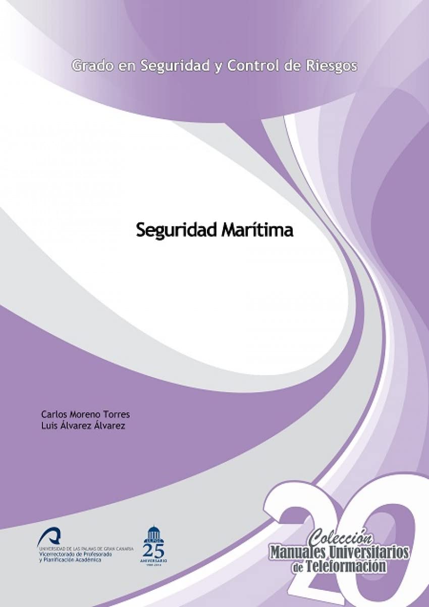 Seguridad marítima (Manuales Universitarios de Teleformación: Grado en Seguridad y Control de Riesgos, Band 20) Education & Training