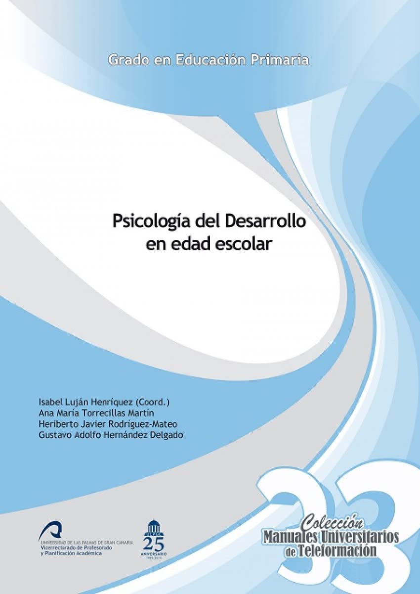Psicología del Desarrollo en edad escolar (Manuales Universitarios de Teleformación: Grado en Educación Primaria, Band 33) Books