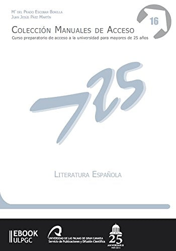 Literatura Española (Manuales de Acceso a Mayores de 25 años: Curso Preparatorio de acceso a la universidad, Band 16) Books