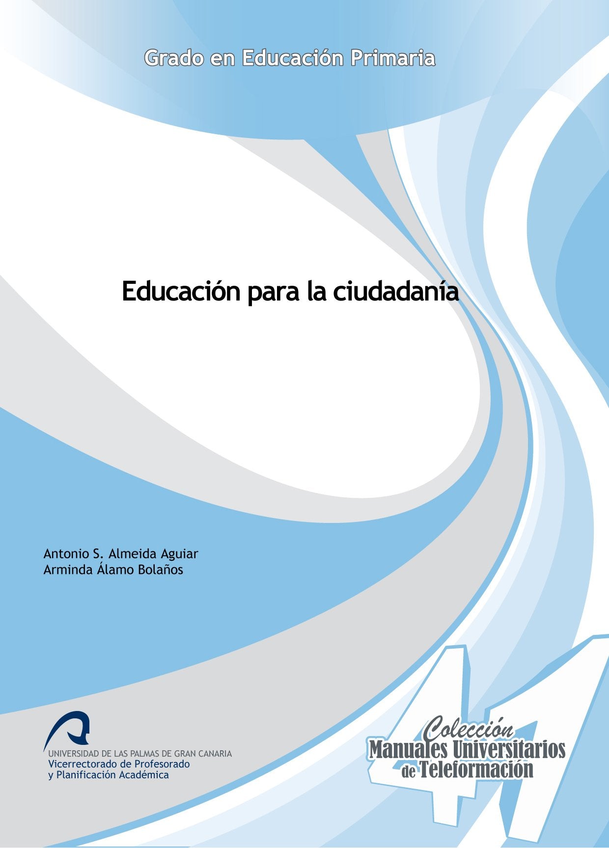 Educación para la ciudadanía (Manuales Universitarios de Teleformación: Educación Primaria, Band 41) Fantasy & Sci-Fi