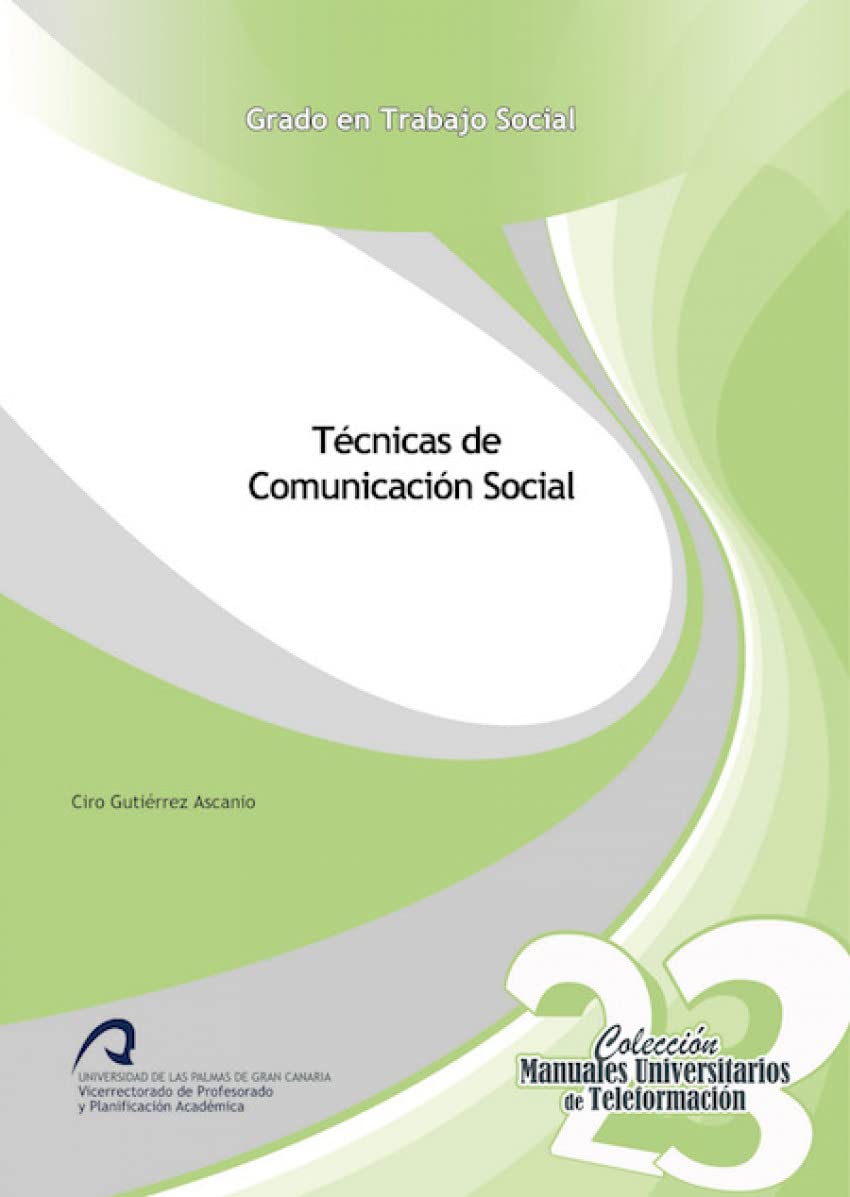 Técnicas de Comunicación Social (Manuales Universitarios de Teleformación: Grado en Trabajo Social, Band 23) Living & Furnishing