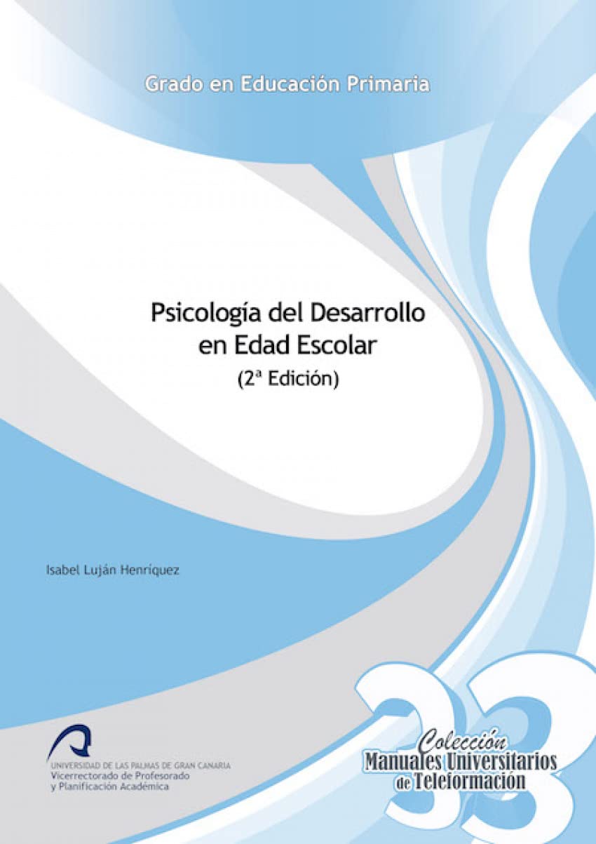 Psicología del desarrollo en edad escolar (Manuales Universitarios de Teleformación: Grado en Educación Primaria, Band 33) Medicine