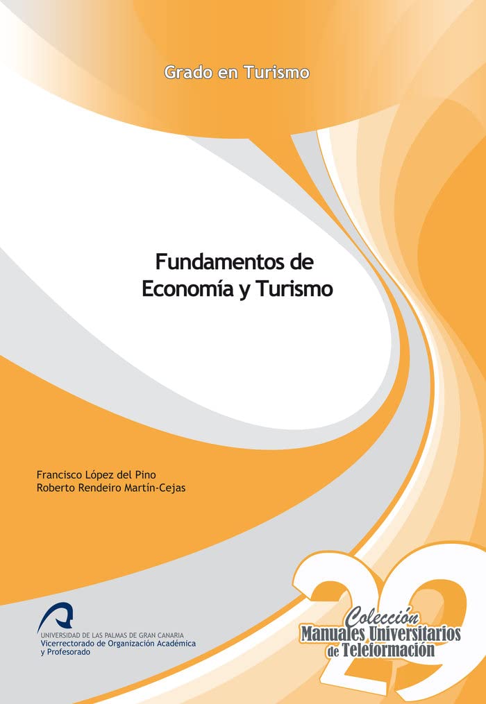 Fundamentos de Economía y Turismo (Manuales Universitarios de Teleformación, Band 29) Business, Finance & Career