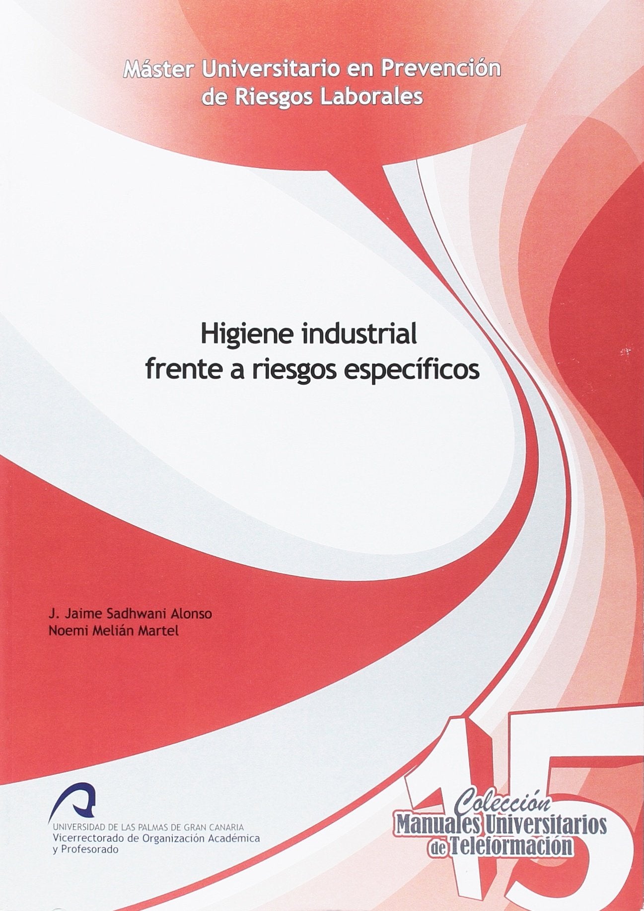 Higiene industrial frente a riesgos específicos (Manuales Universitarios de Teleformación, Band 15) Business, Finance & Career