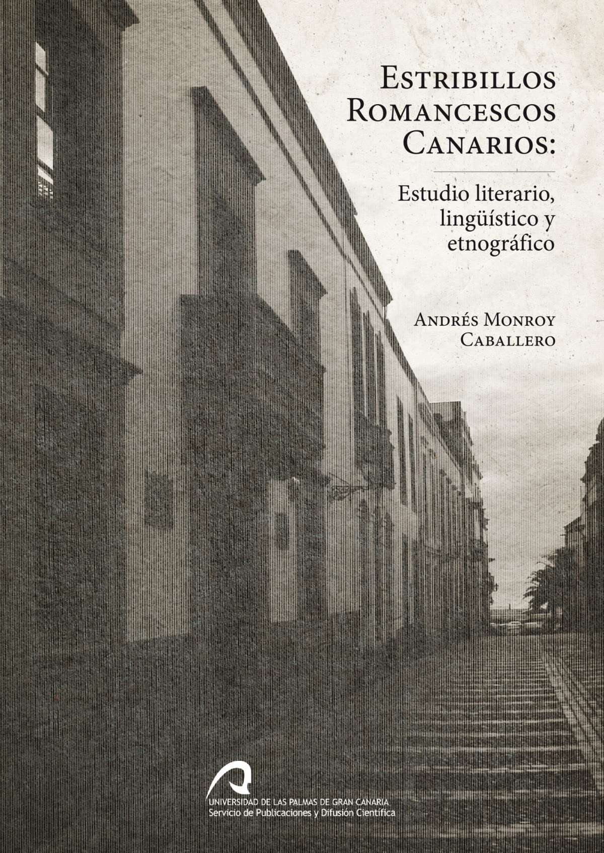 Estribillos romancescos canarios: Estudio literario, lingüístico y etnográfico Contemporary literature