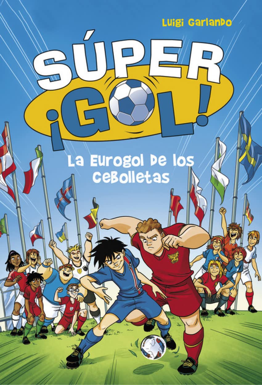 Súper ¡Gol! 7 - La Eurogol de los Cebolletas book