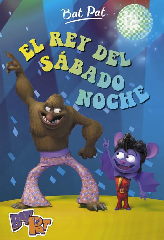 Bat Pat 6 - El rey del sábado noche book