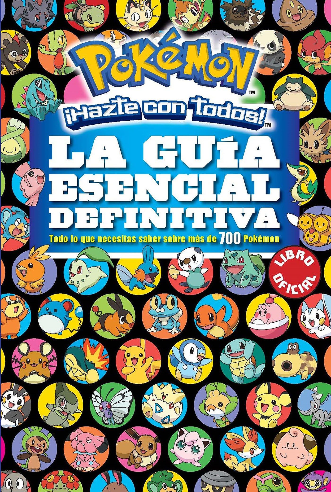 La guía esencial definitiva / Pokemon Deluxe Essential Handbook: Todo lo que necesitas saber sobre mas de 700 pokemon: Todo lo que necesitas saber sobre más de 700 Pokémon Non-fiction
