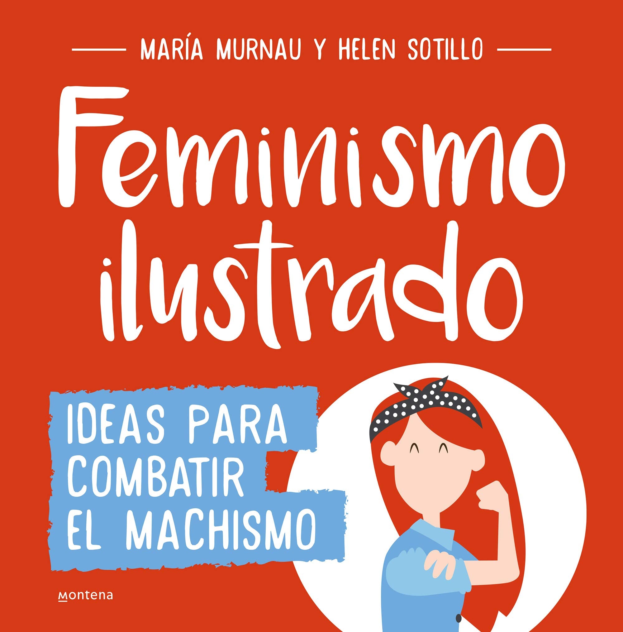 Feminismo ilustrado. Ideas para combatir el machismo Social Sciences