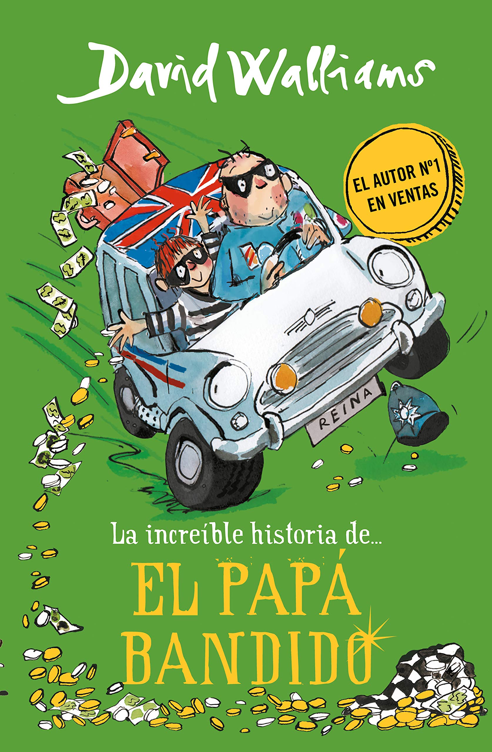 La increíble historia de... el papá bandido / Bad Dad (Colección David Walliams) Non-fiction