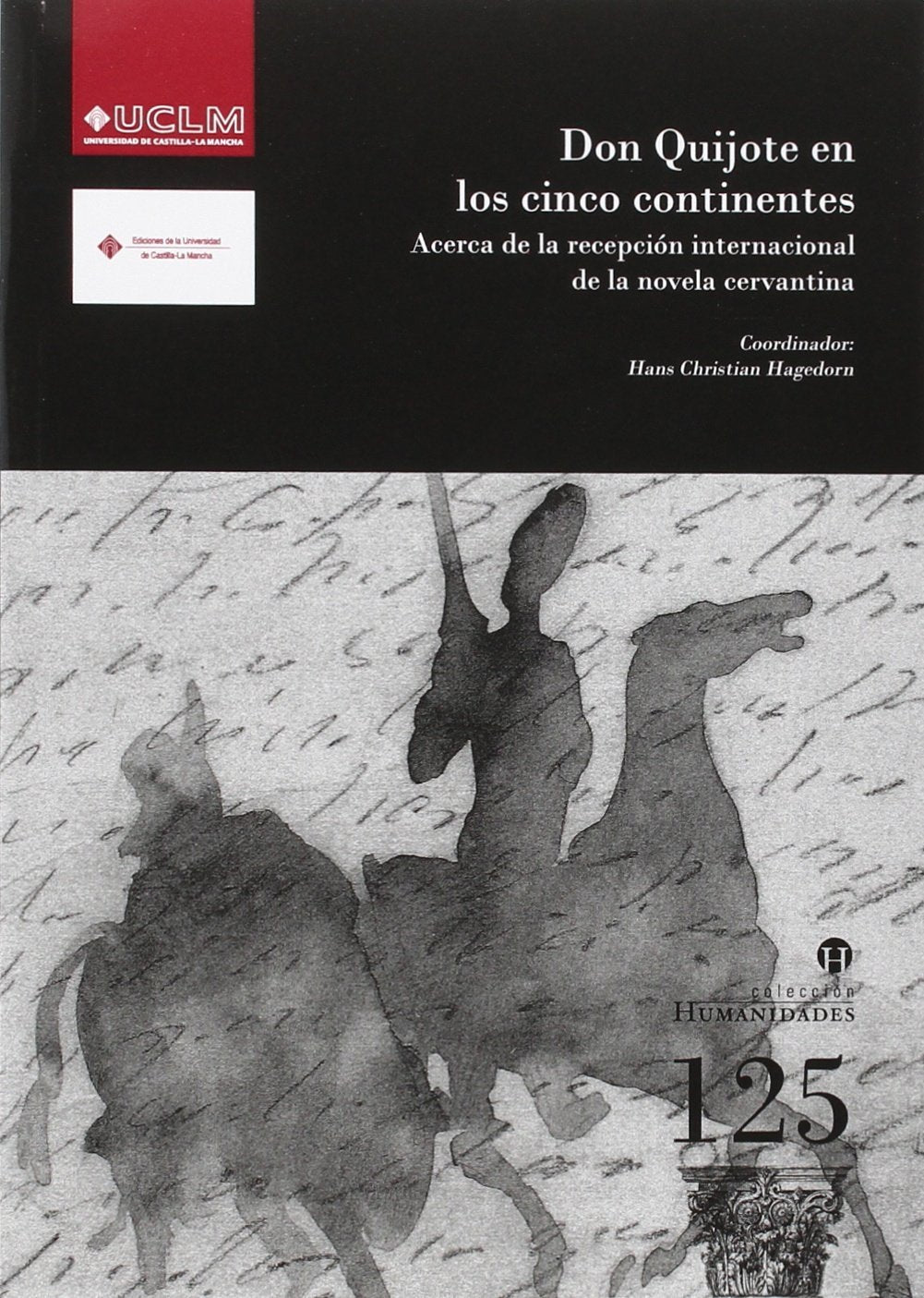 Don Quijote en los cinco continentes: Acerca de la recepción internacional de la novela cervantina book
