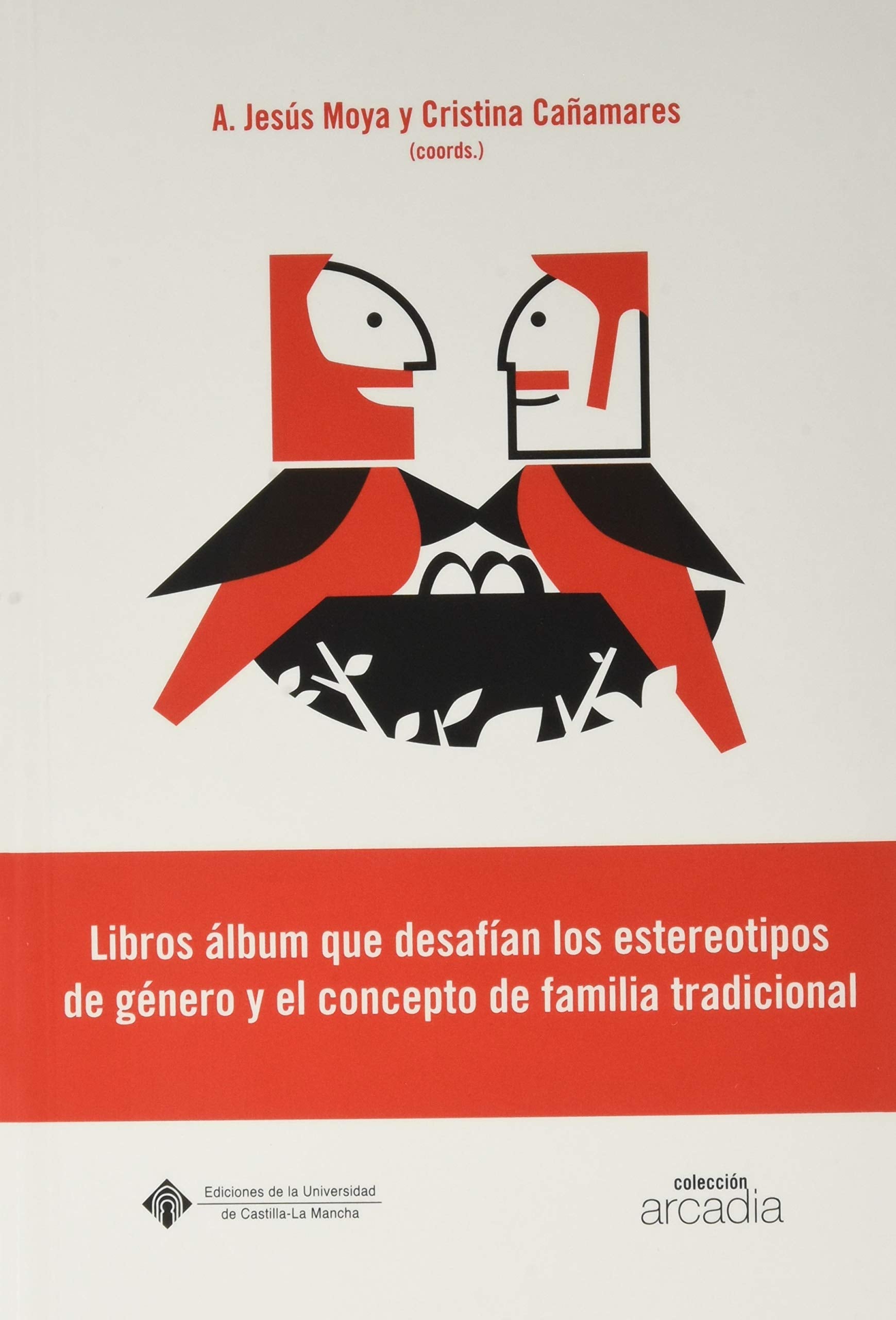 Libros álbum que desafían los estereotipos de género y el concepto de familia tradicional: Análisis semiótico y multimodal book